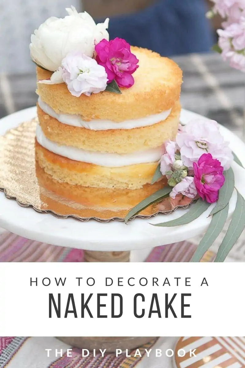 How to Decorate a Naked Cake | The DIY Playbook