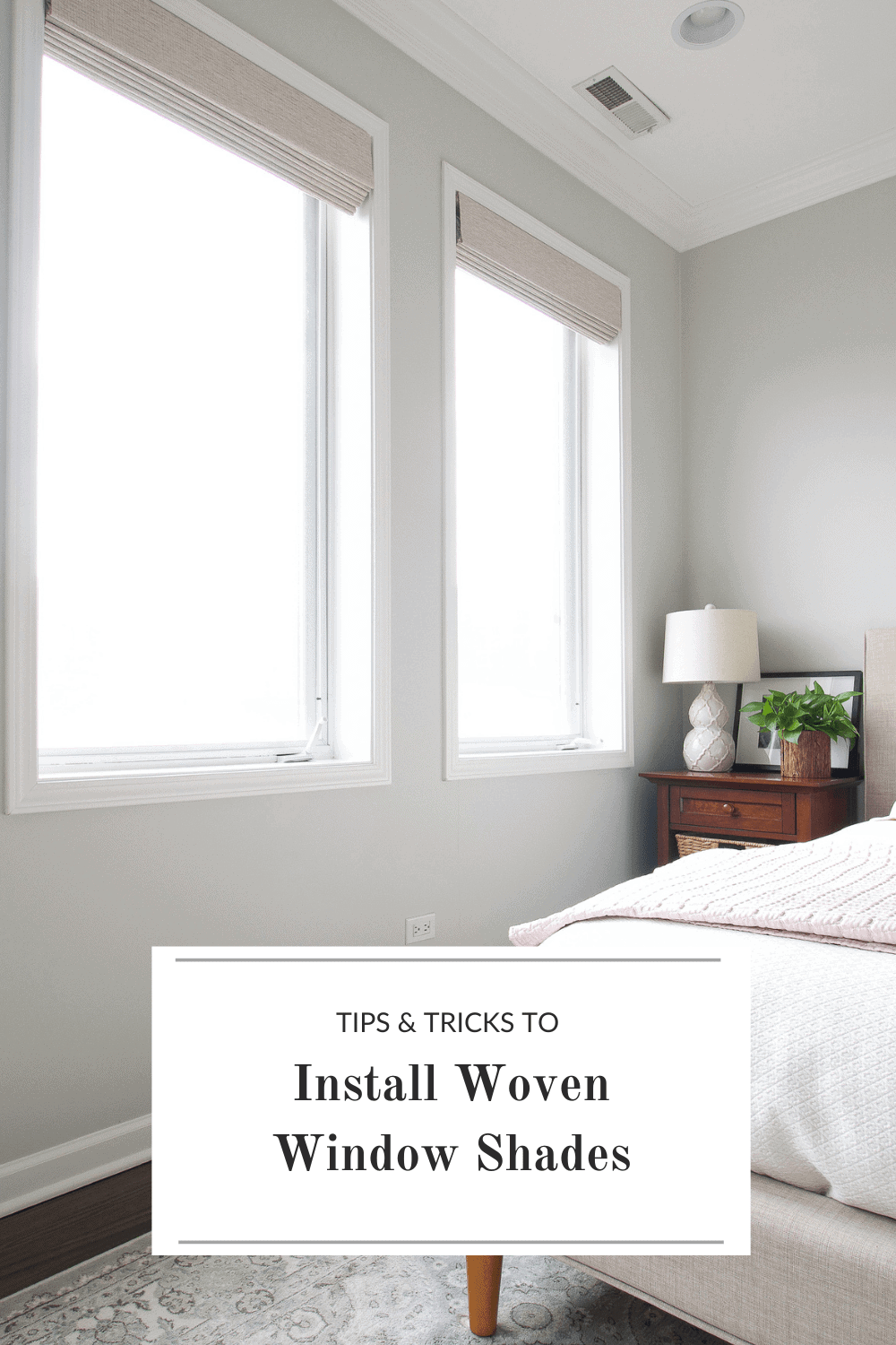 tips to install woven shades